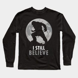 I Still Believe Long Sleeve T-Shirt